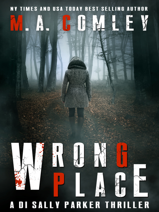 Title details for Wrong Place by M A Comley - Available
